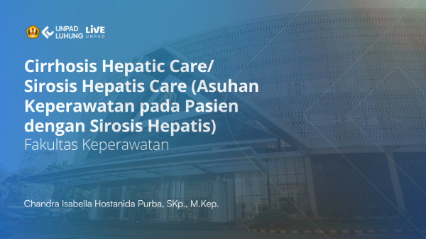 cirrhosis hepatic care/ sirosis hepatis care (asuhan keperawatan pada pasien dengan sirosis hepatis)