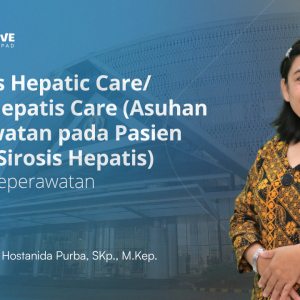 cirrhosis hepatic care/ sirosis hepatis care (asuhan keperawatan pada pasien dengan sirosis hepatis)